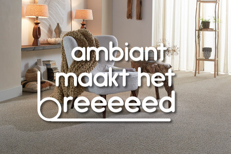 Ambiant start met tapijtcampagne Ambiant maakt het breeeeed